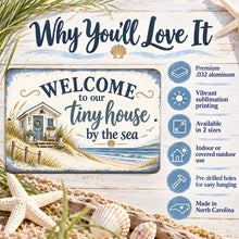 Load image into Gallery viewer, Coastal metal wall sign with beach house artwork and feature highlights including aluminum construction, sublimation printing, and easy hanging.
