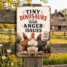 Load image into Gallery viewer, Tiny Dinosaurs Have Anger Issues chicken coop sign displayed outdoors near backyard poultry area
