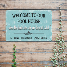 Load image into Gallery viewer, Dyenamic Art Pool House Metal Sign mounted on a rustic wooden background, adding a cozy and inviting touch to any backyard or patio space.
