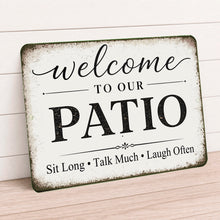 Load image into Gallery viewer, Decorative sign with 'Welcome to our Patio' text on a wooden surface.
