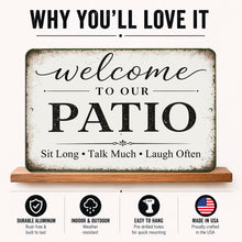 Load image into Gallery viewer, Decorative sign with 'Welcome to our Patio' text on a white background for indoor and outdoor use.
