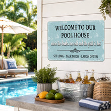 Load image into Gallery viewer, Welcome to Our Pool House sign displayed in outdoor kitchen beside pool and backyard grill area
