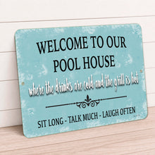Load image into Gallery viewer, Pool House metal sign featuring poolside saying and coastal-inspired outdoor decor design
