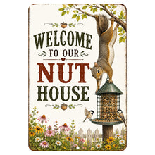 Load image into Gallery viewer, Welcome To Our Nut House sign featuring squirrel artwork bird feeder and garden flowers
