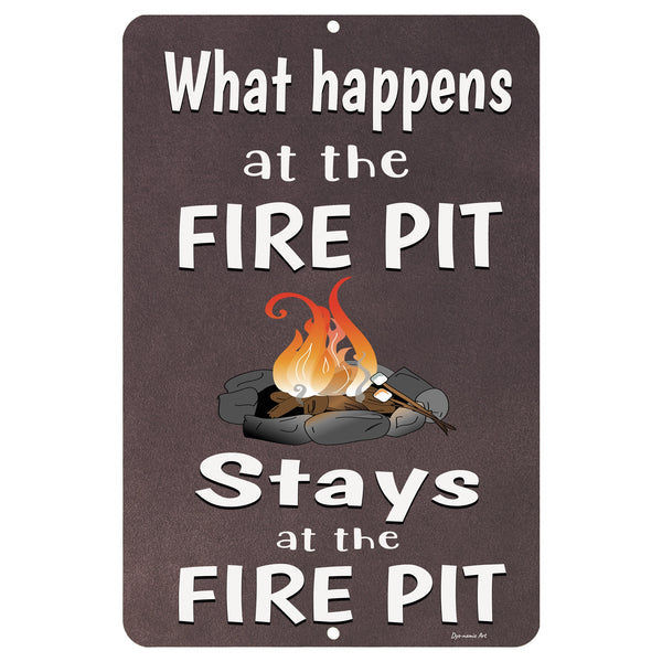 What Happens at the Fire Pit metal sign with funny campfire saying and fire pit graphic