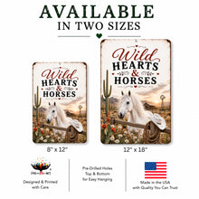 Load image into Gallery viewer, Wild Hearts &amp; Horses metal sign shown in available 8 x 12 and 12 x 18 inch sizes
