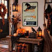 Load image into Gallery viewer, Witch Parking Only Halloween metal sign displayed in a cozy witch-themed entryway with pumpkins, candles, raven, broom, and fall decor
