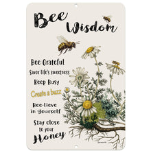 Load image into Gallery viewer, Dyenamic Art - Pollinator Sign - Bee Wisdom Metal Garden Inspirational Bee Sayings
