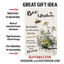 Load image into Gallery viewer, Dyenamic Art - Pollinator Sign - Bee Wisdom Metal Garden Inspirational Bee Sayings
