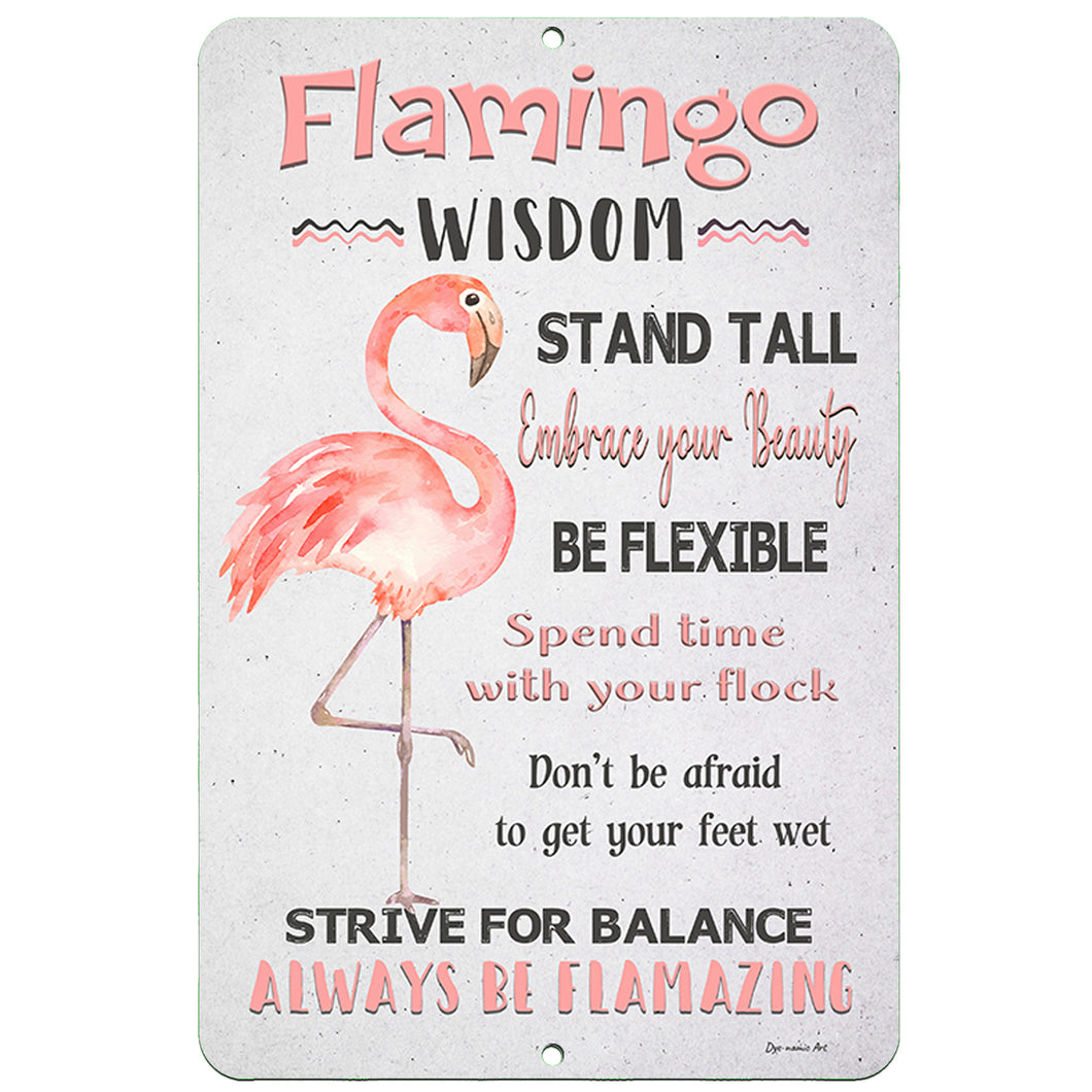 Flamingo Wisdom Metal Sign - Positive Quote - Dyenamic Art