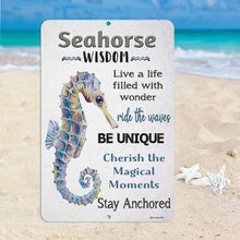 Load image into Gallery viewer, Seahorse Wisdom Metal Sign - Inspirational Coastal Quote - Dyenamic Art
