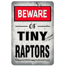 Load image into Gallery viewer, Dyenamic Art - Beware of Tiny Raptors - Funny Metal Chicken Coop Sign
