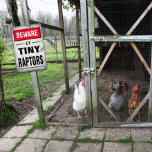 Load image into Gallery viewer, Dyenamic Art - Beware of Tiny Raptors - Funny Metal Chicken Coop Sign
