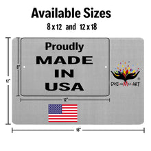 Load image into Gallery viewer, Dyenamic Art – Metal Signs – Size – Made in USA
