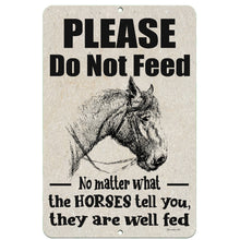 Load image into Gallery viewer, Dyenamic Art - Do Not Feed the Horses - Farmhouse Warning Metal Sign
