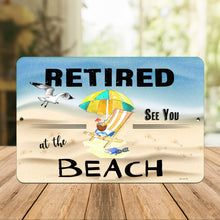 Load image into Gallery viewer, Dyenamic Art - Retirement Metal Sign - Beach Gift for Retiree
