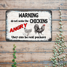 Load image into Gallery viewer, Dyenamic Art - Warning Do Not Make Chickens Angry Metal Sign - Funny Farmhouse Decor
